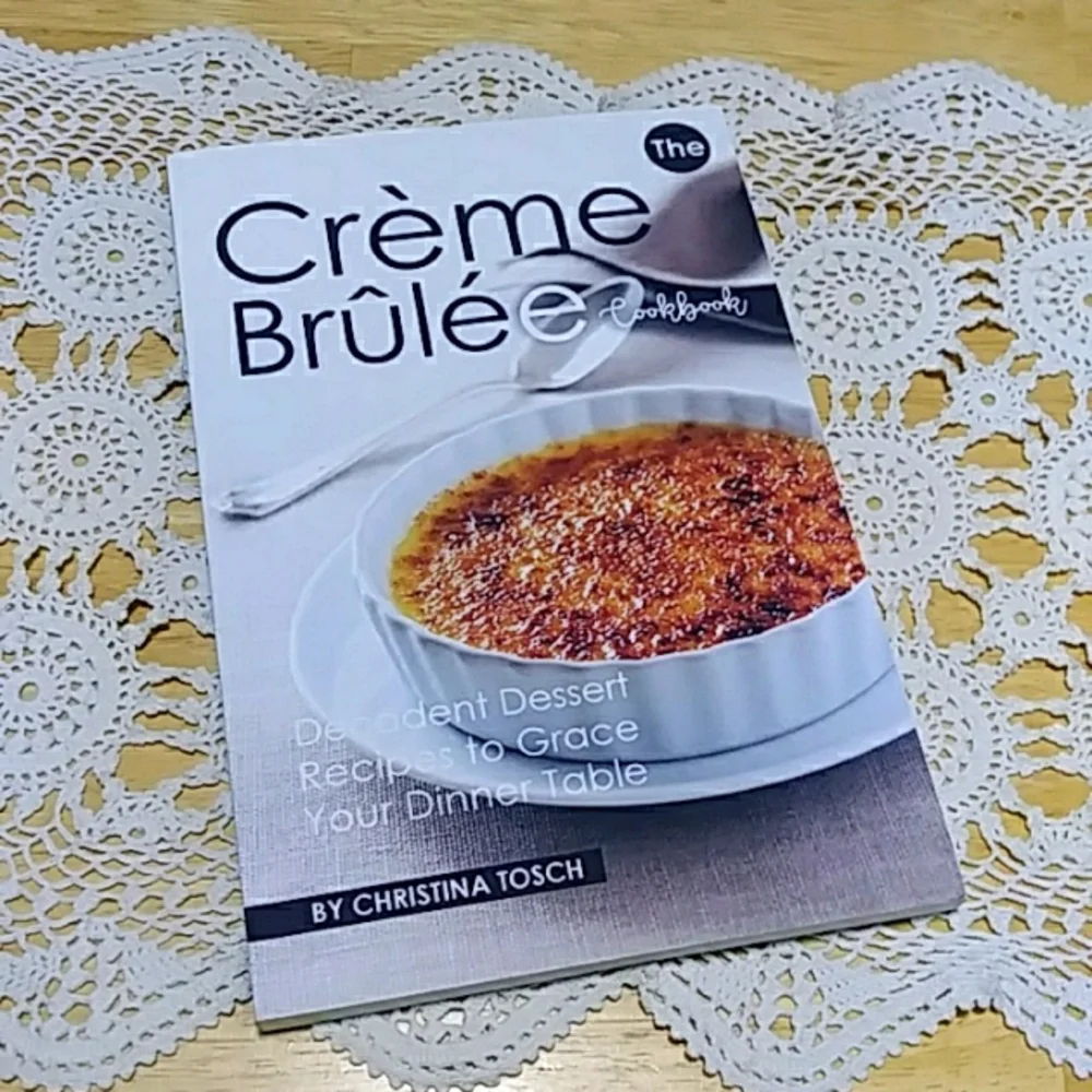 Creme Brulee Dessert Recipes, Decadent dessert recipes